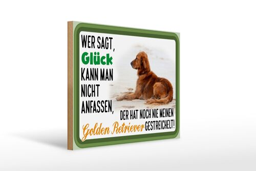 Holzschild Spruch 40x30cm Glück Golden Retriever Hund