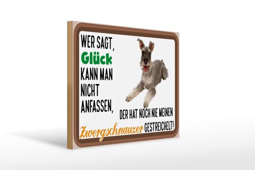 Holzschild Spruch 40x30cm Glück Zwergschnauzer Hund