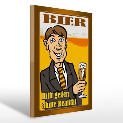 Cartel de madera 30x40cm La cerveza ayuda contra la realidad aguda