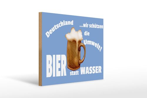 Holzschild Spruch 40x30cm Deutschland Bier statt Wasser