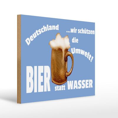 Holzschild Spruch 40x30cm Deutschland Bier statt Wasser