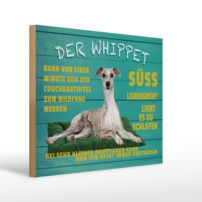 Holzschild Spruch 40x30cm der Whippet Hund süß lebenswert