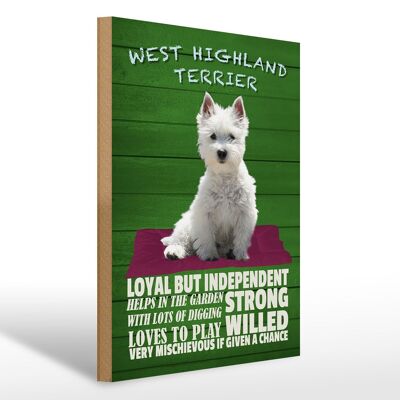 Holzschild Spruch 30x40cm West Highland Terrier Hund loyal