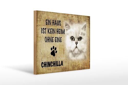 Holzschild Spruch 40x30cm chinchilla Katze ohne kein Heim