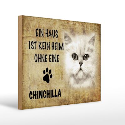 Holzschild Spruch 40x30cm chinchilla Katze ohne kein Heim