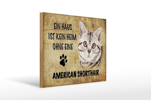 Holzschild Spruch 40x30cm American Shorthair Katze