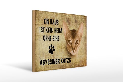 Holzschild Spruch 40x30cm Abyssiner Katze ohne kein Heim