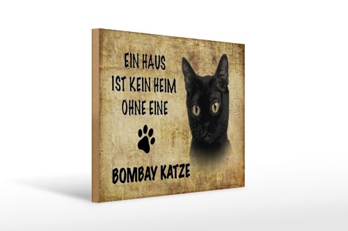 Holzschild Spruch 40x30cm Bombay Katze ohne kein Heim