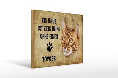 Holzschild Spruch 40x30cm Toyger Katze ohne kein Heim