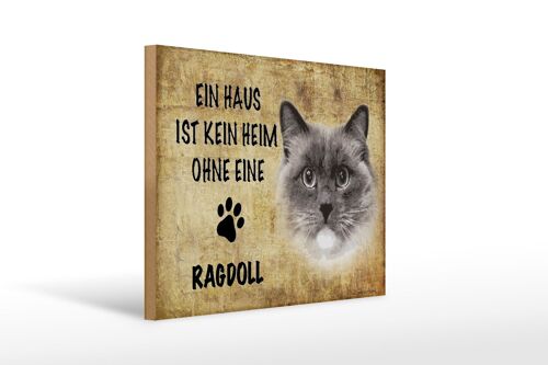 Holzschild Spruch 40x30cm Ragdoll Katze ohne kein Heim