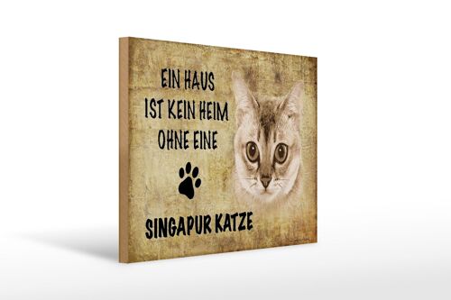 Holzschild Spruch 40x30cm Singapur Katze ohne kein Heim