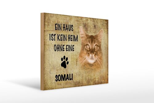 Holzschild Spruch 40x30cm Somali Katze ohne kein Heim