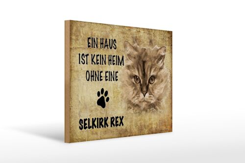 Holzschild Spruch 40x30cm Selkirk Rex Katze ohne kein Heim