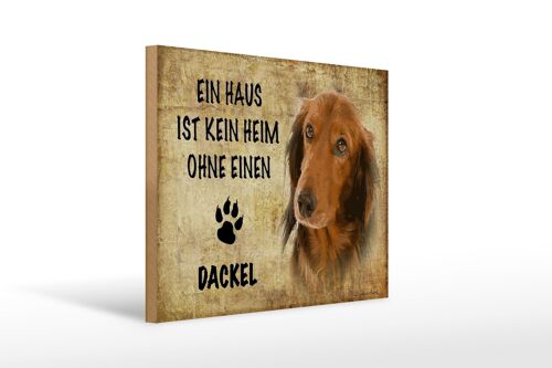 Holzschild Spruch 40x30cm Dackel Hund ohne kein Heim