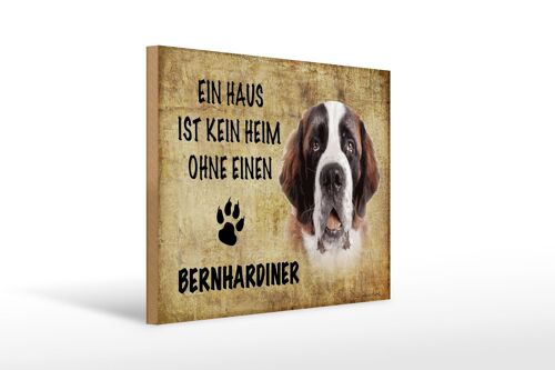 Holzschild Spruch 40x30cm Bernhardiner Hund ohne kein Heim