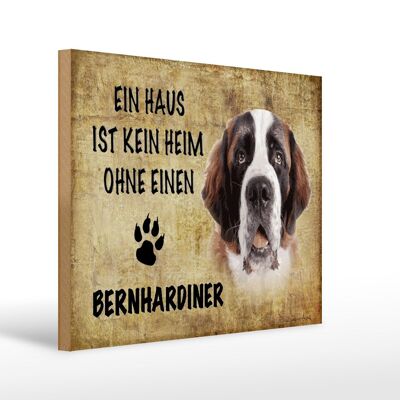 Holzschild Spruch 40x30cm Bernhardiner Hund ohne kein Heim