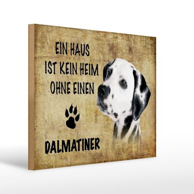 Wooden sign saying 40x30cm Dalmatian dog without no home