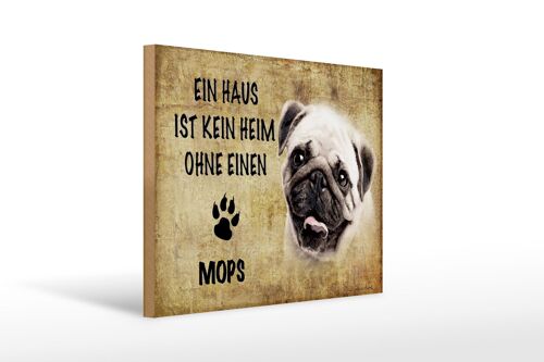 Holzschild Spruch 40x30cm Mops Hund Geschenk
