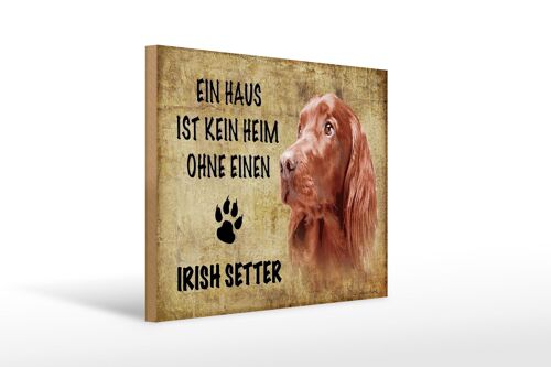 Holzschild Spruch 40x30cm Irish Setter Hund Geschenk