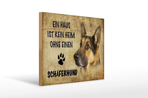 Holzschild Spruch 40x30cm Schäferhund Hund ohne kein Heim