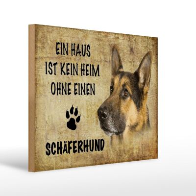 Holzschild Spruch 40x30cm Schäferhund Hund ohne kein Heim