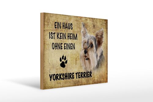 Holzschild Spruch 40x30cm Yorkshire Terrier Hund