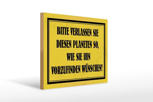 Holzschild Hinweis 40x30cm bitte verlassen Sie Planeten