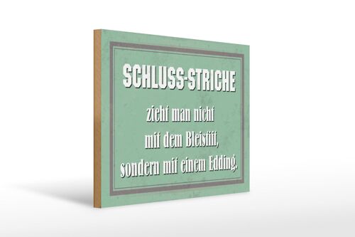 Holzschild Spruch 40x30cm Schluss Striche zieht man nicht