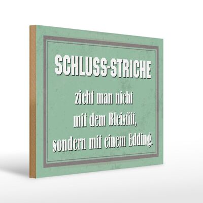 Holzschild Spruch 40x30cm Schluss Striche zieht man nicht