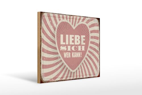 Holzschild Retro 40x30cm liebe sich wer kann Geschenk