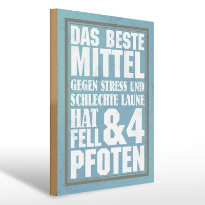 Holzschild Spruch 30x40cm das beste Mittel gegen Stress