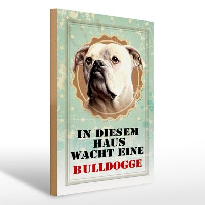 Wooden sign dog 30x40cm in this house watches bulldog