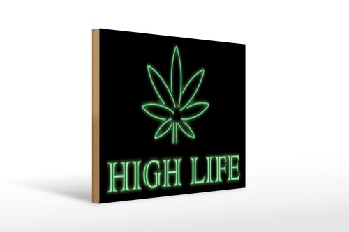 Holzschild Spruch 30x40cm High Life Cannabis