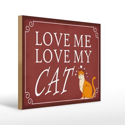 Holzschild Spruch 40x30cm love me love my CAT Katze