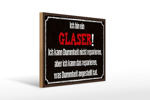 Holzschild Spruch 40x30cm ich bin Glaser kann reparieren