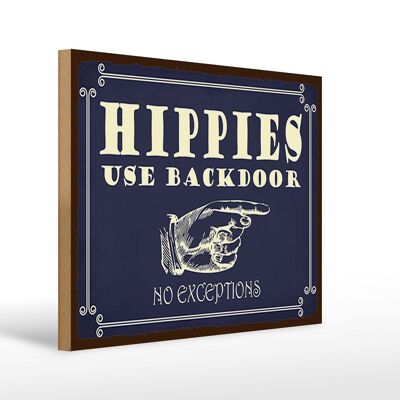 Holzschild Spruch 40x30cm Hippies use backdoor