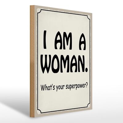 Holzschild Spruch 30x40cm i am a woman your superpower?