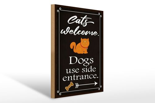 Holzschild Spruch 30x40cm Cats welcome Dogs use side