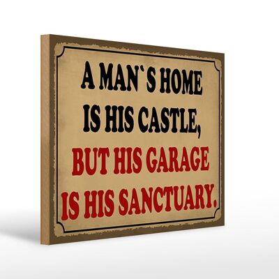 Cartello in legno con scritta 40x30 cm "A man's is his castle but garage".