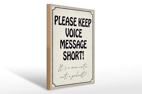 Holzschild Spruch 30x40cm please keep voice message short