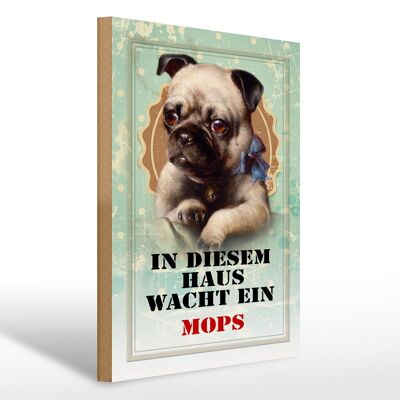 Holzschild Hund 30x40cm in diesem Haus wacht ein Mops