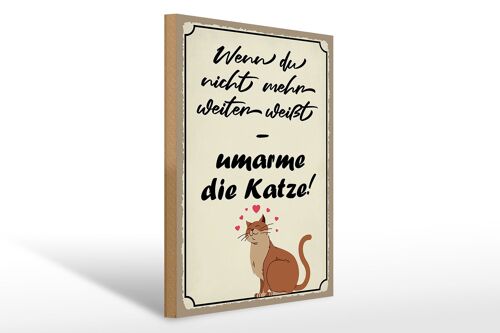 Holzschild Spruch 30x40cm nicht weiter umarme die Katze