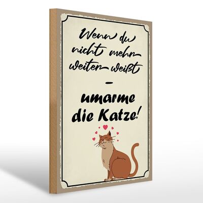 Holzschild Spruch 30x40cm nicht weiter umarme die Katze