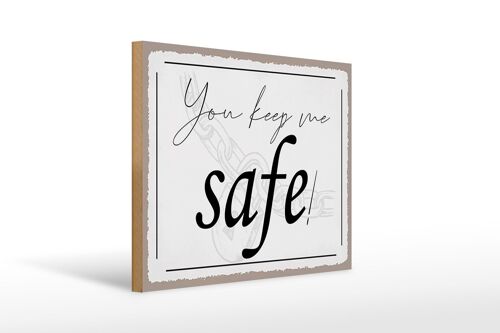 Holzschild Spruch 40x30cm you keep me safe Geschenk