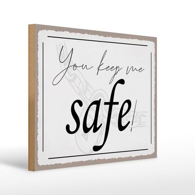 Holzschild Spruch 40x30cm you keep me safe Geschenk