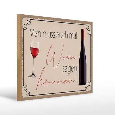 Cartel de madera que dice 40x30cm Tienes que poder decir vino.