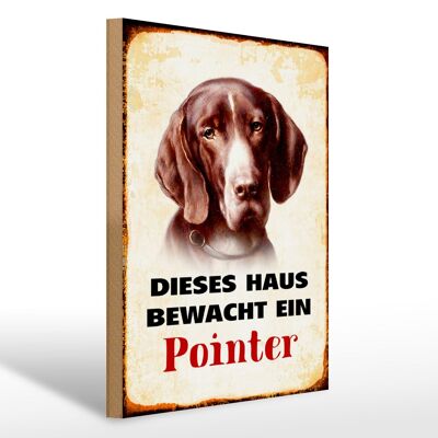 Holzschild Hund 30x40cm dieses Haus bewacht ein Pointer