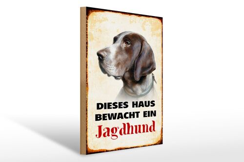 Holzschild Hund 30x40cm dieses Haus bewacht ein Jagdhund