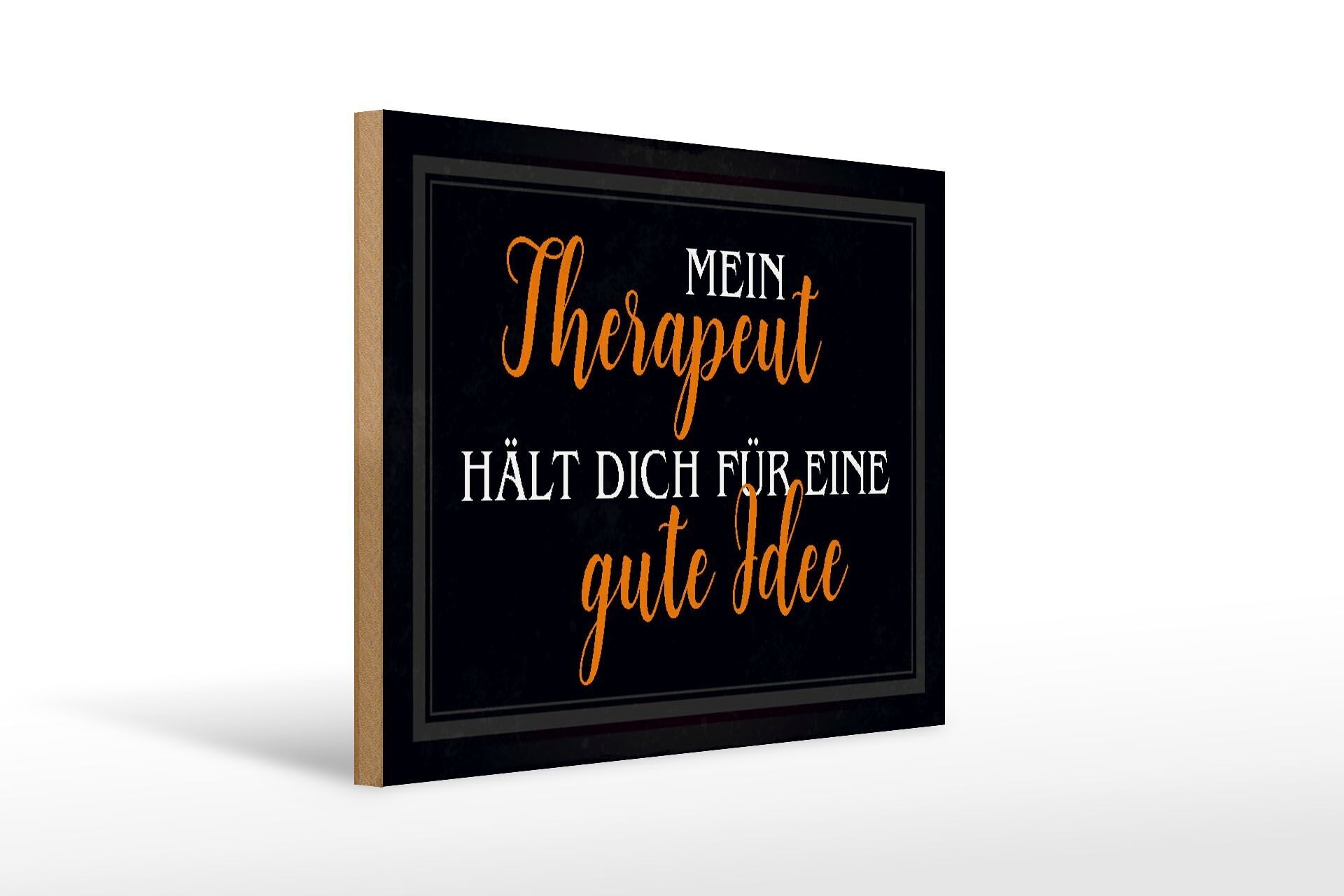 Letrero de madera que dice 40x30cm El terapeuta te mantiene buena idea.