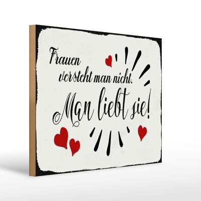 Holzschild Spruch 30x40cm Frauen versteht man nicht man